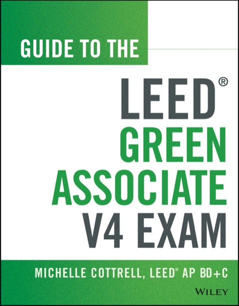 Guide to the LEED Green Associate V4 Exam